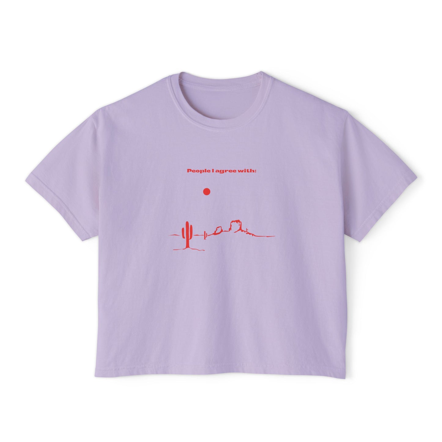 Women's Boxy Tee - People I agree with