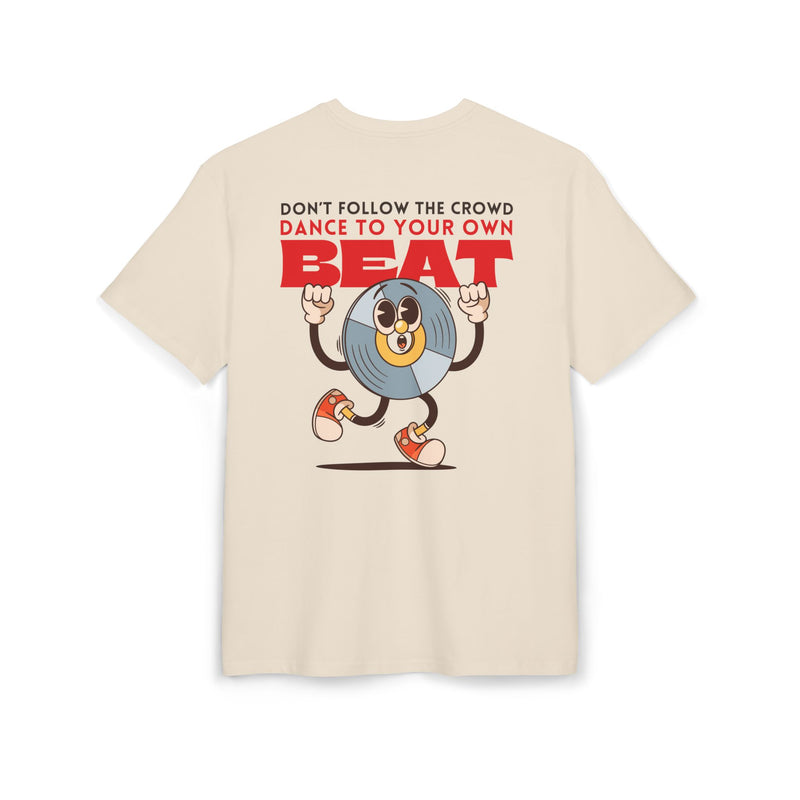 T-Shirt - Dance to your own beat