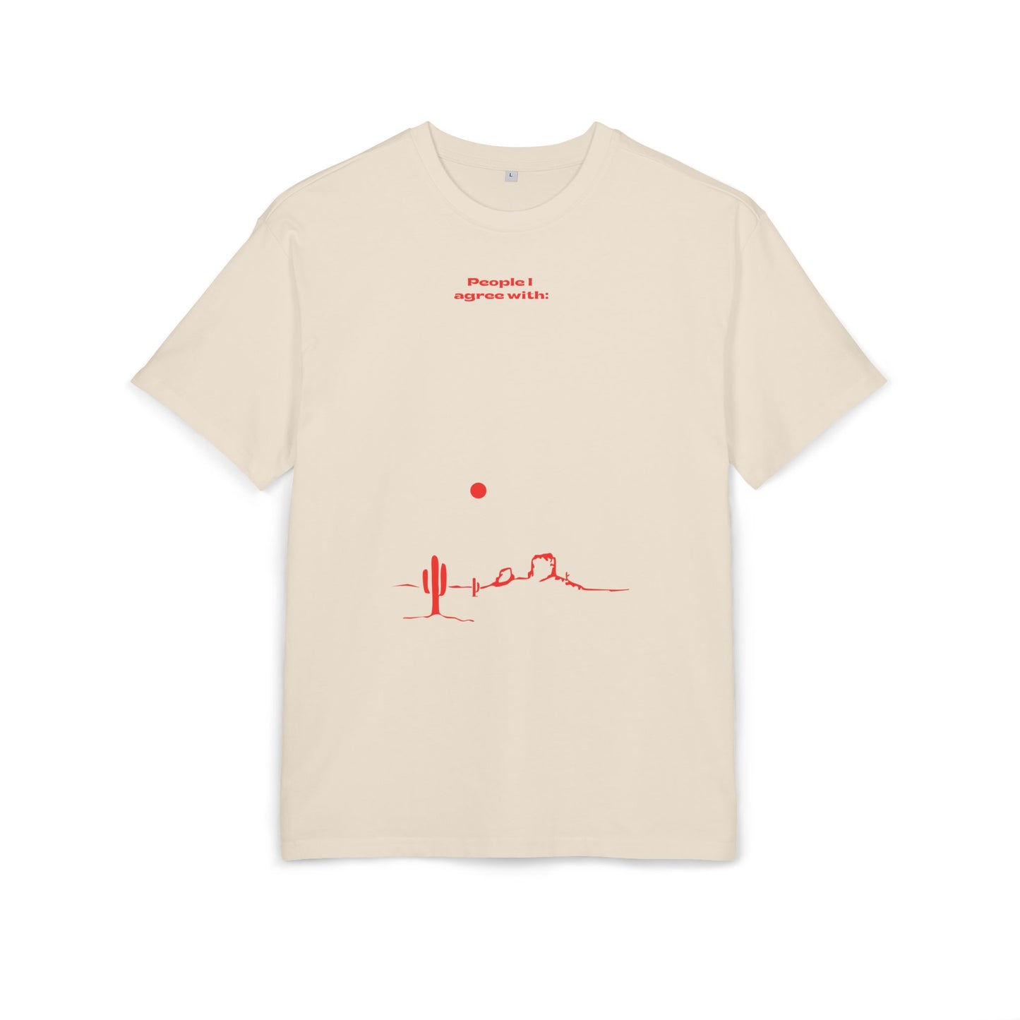 T-Shirt - People I agree with