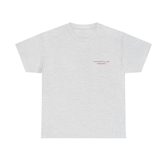 Men T-Shirt - Can we still be friends? - Grey