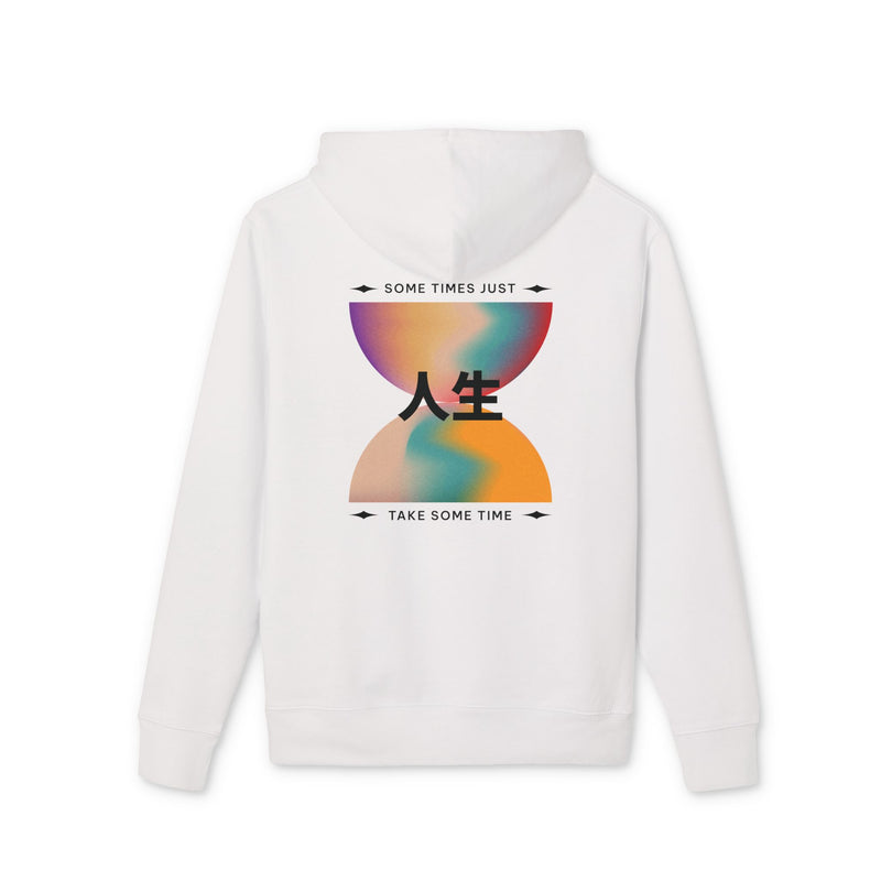 Hoodie - Some times just take some time